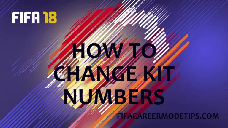 How to Change Kit Numbers in FIFA 18