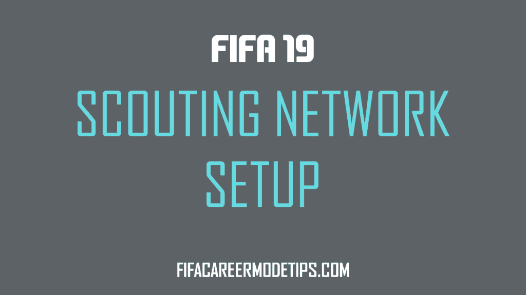Scouting Network Setup in FIFA 19