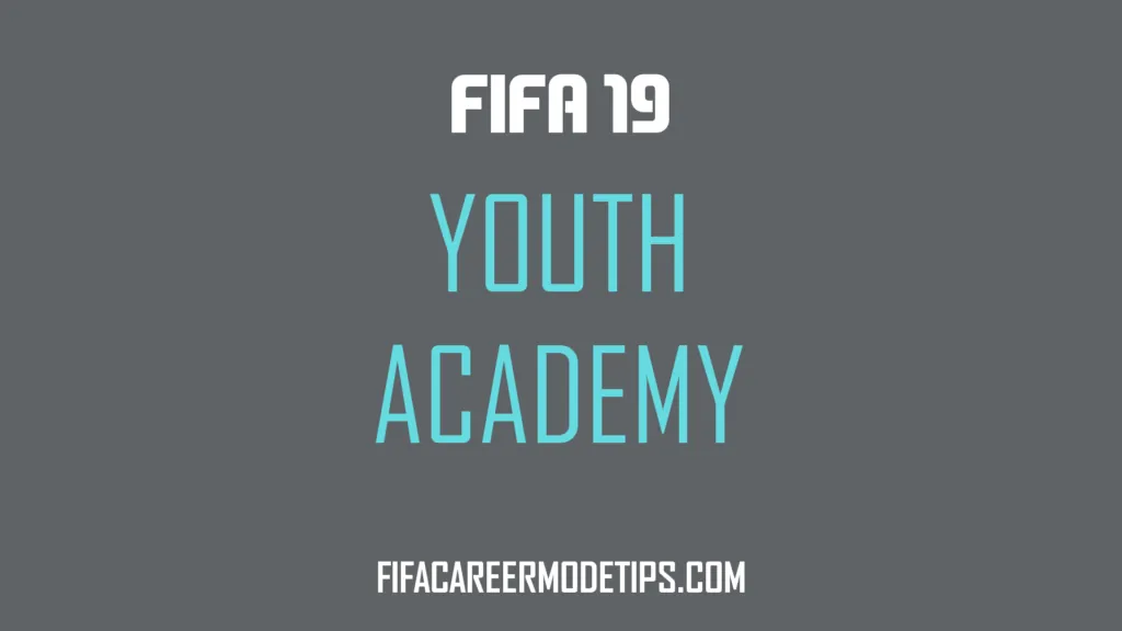 FIFA 19 Youth Academy