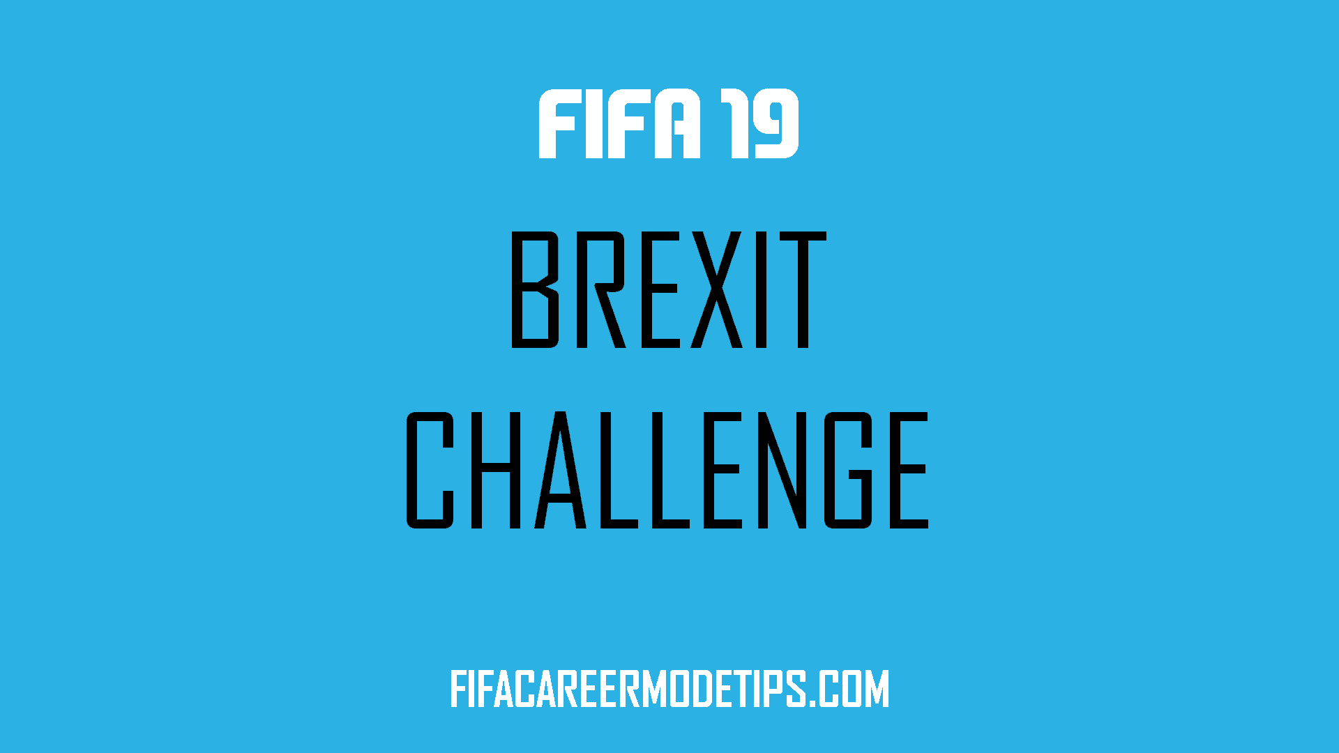 FIFA 19 Career Mode Brexit Challenge