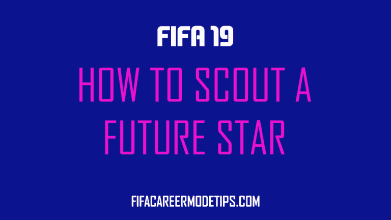 How to Scout a Future Star in FIFA 19