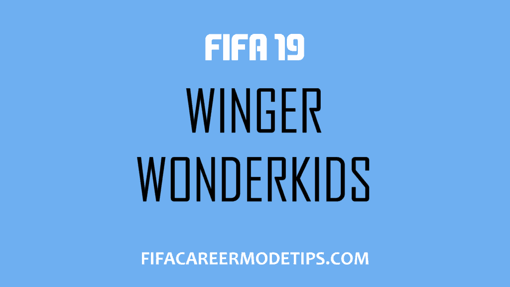 FIFA 19 Winger Wonderkids