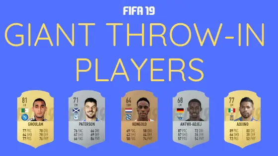 FIFA 19 Giant Throw-In Players