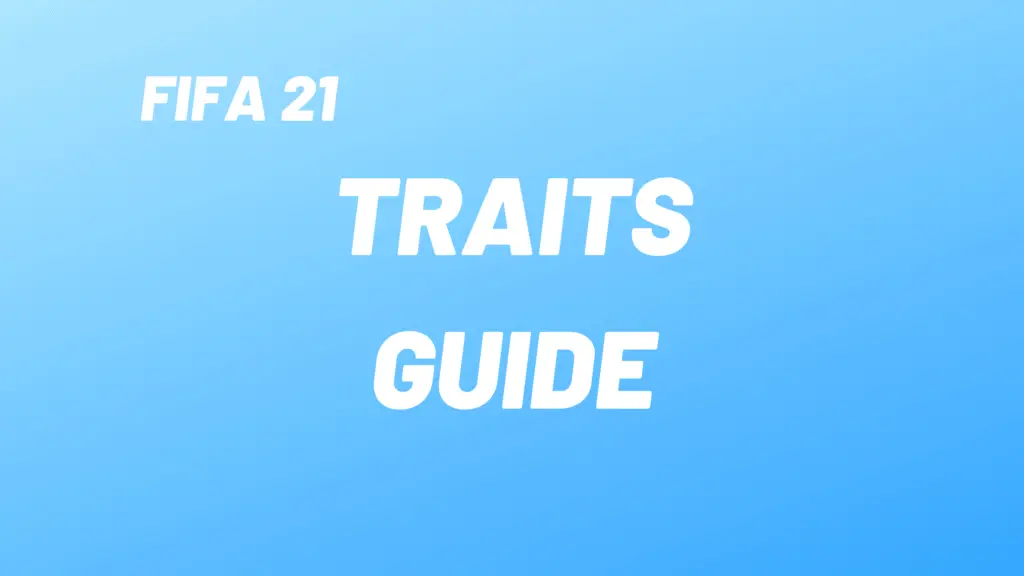 FIFA Traits Guide