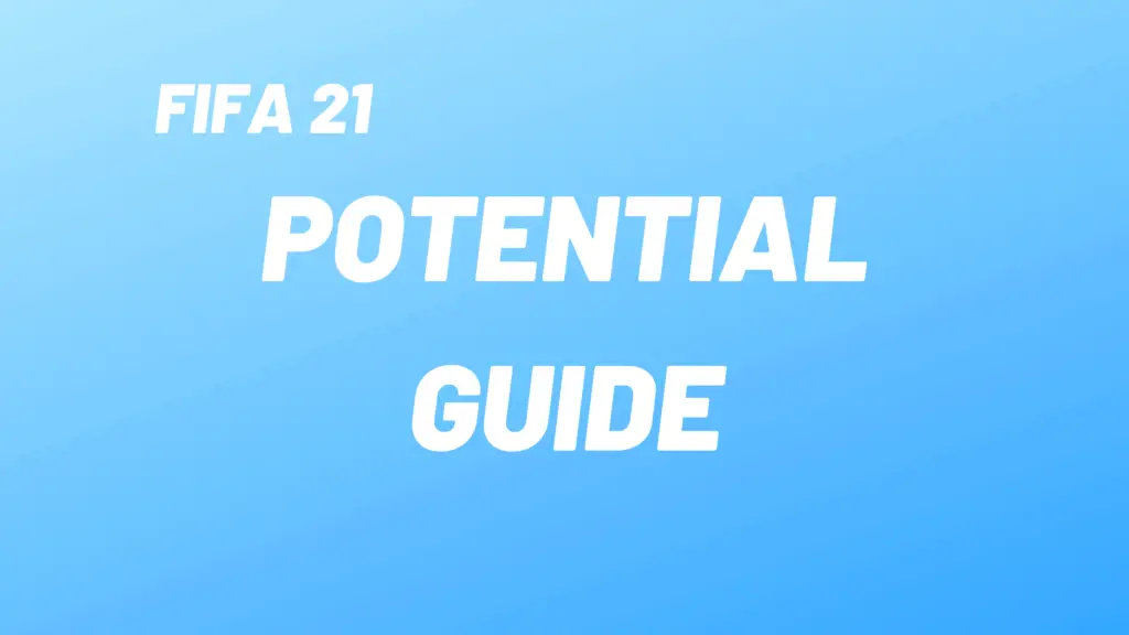 FIFA Potential Guide
